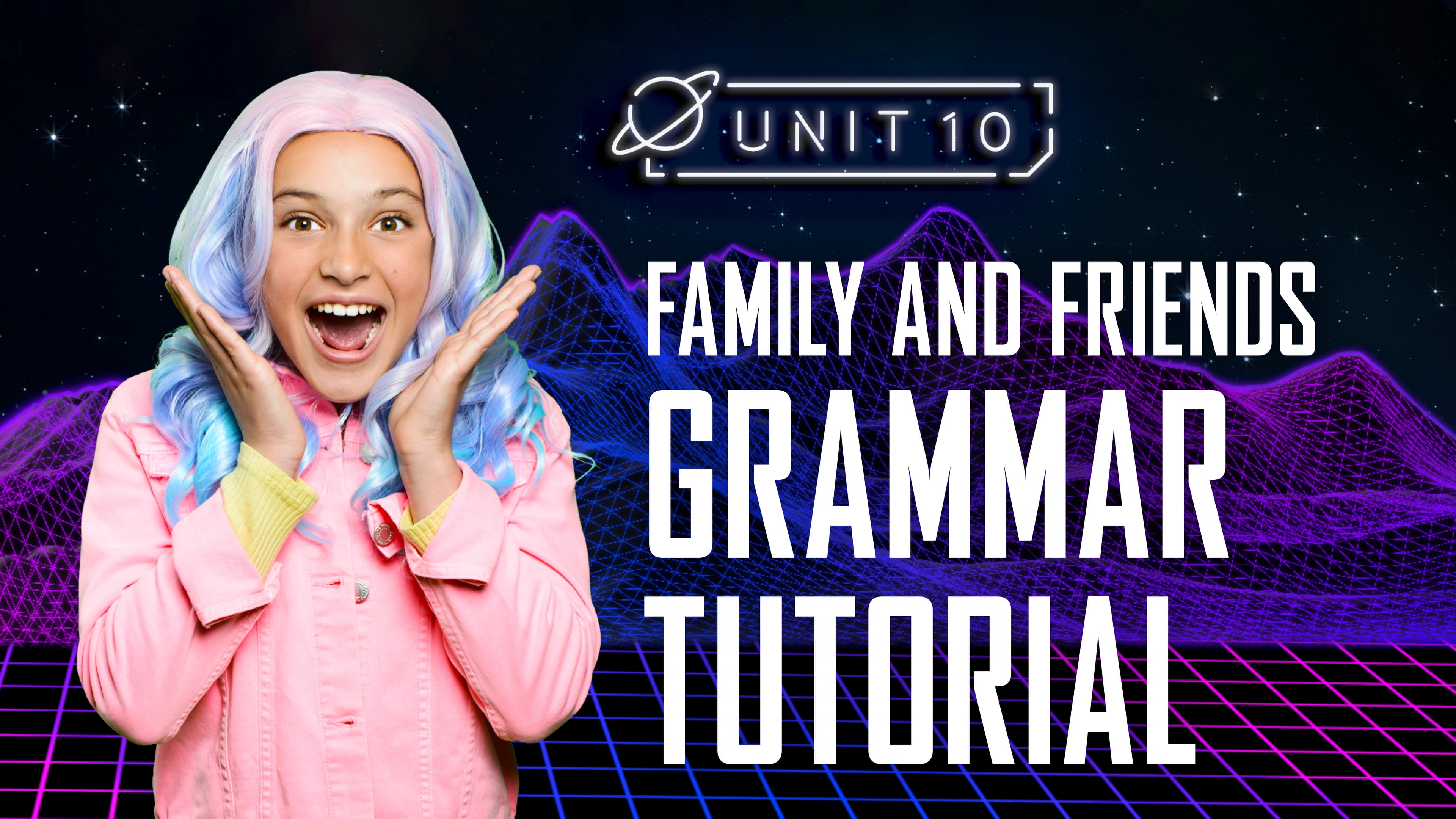 Family and Friends: Part 5 - Grammar Tutorial