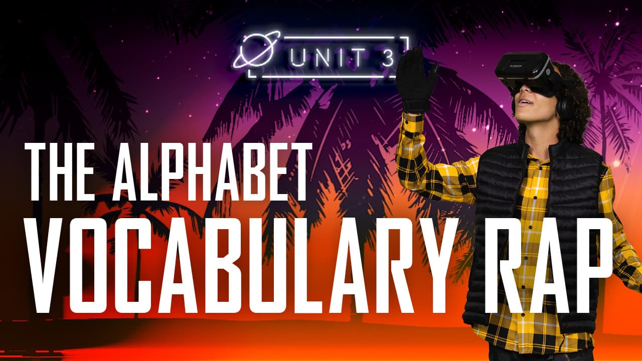 The alphabet: Part 4 - Vocabulary Rap