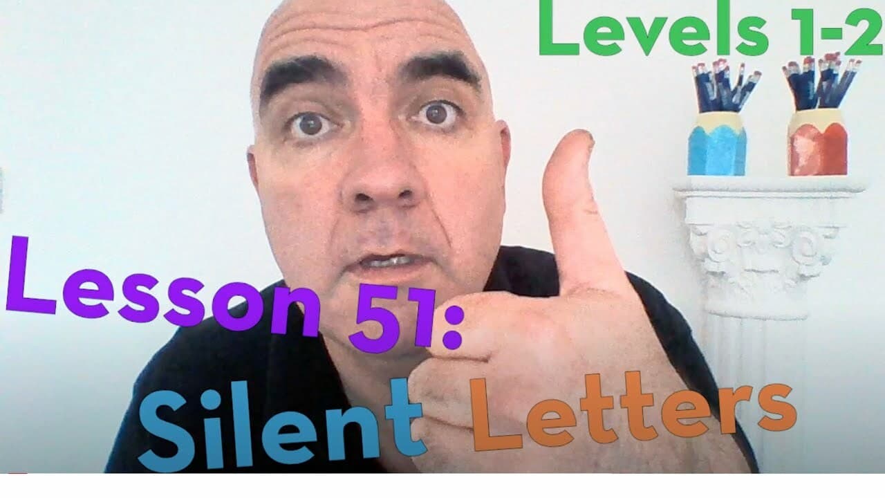 Lesson 51 - Silent Letters (Levels 1-2)
