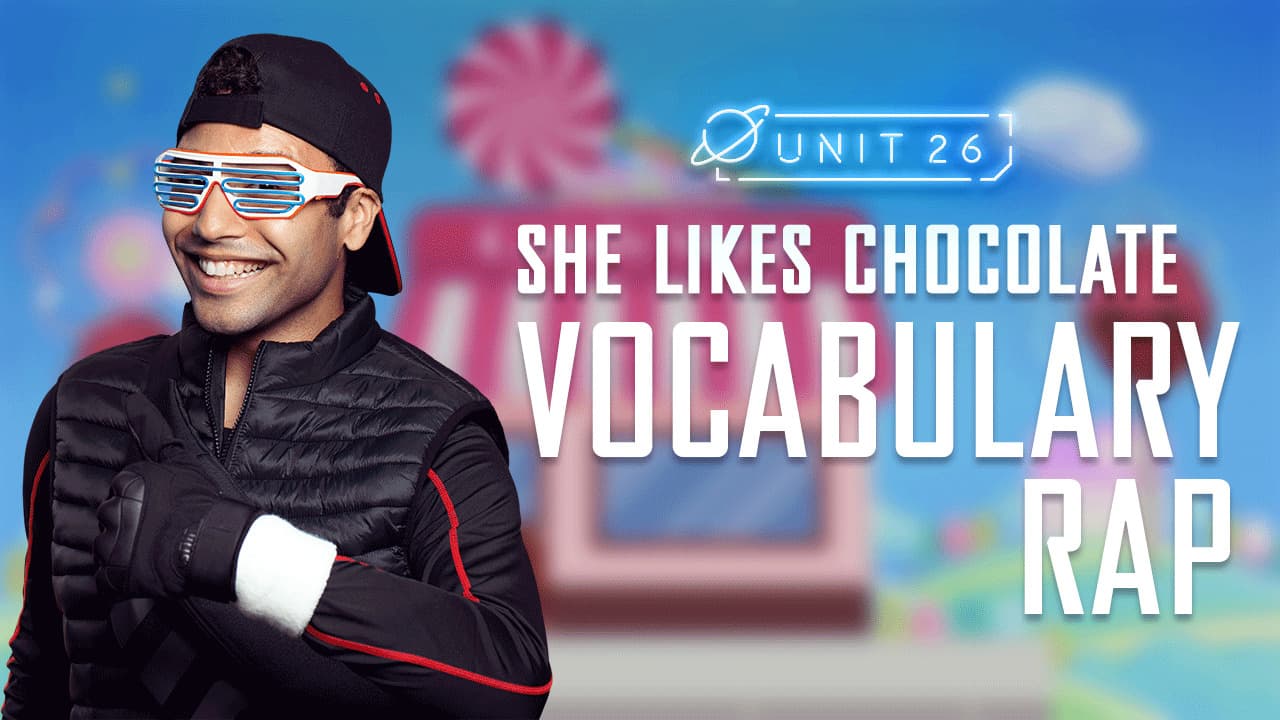 She likes chocolate: Part 4 - Vocabulary Rap