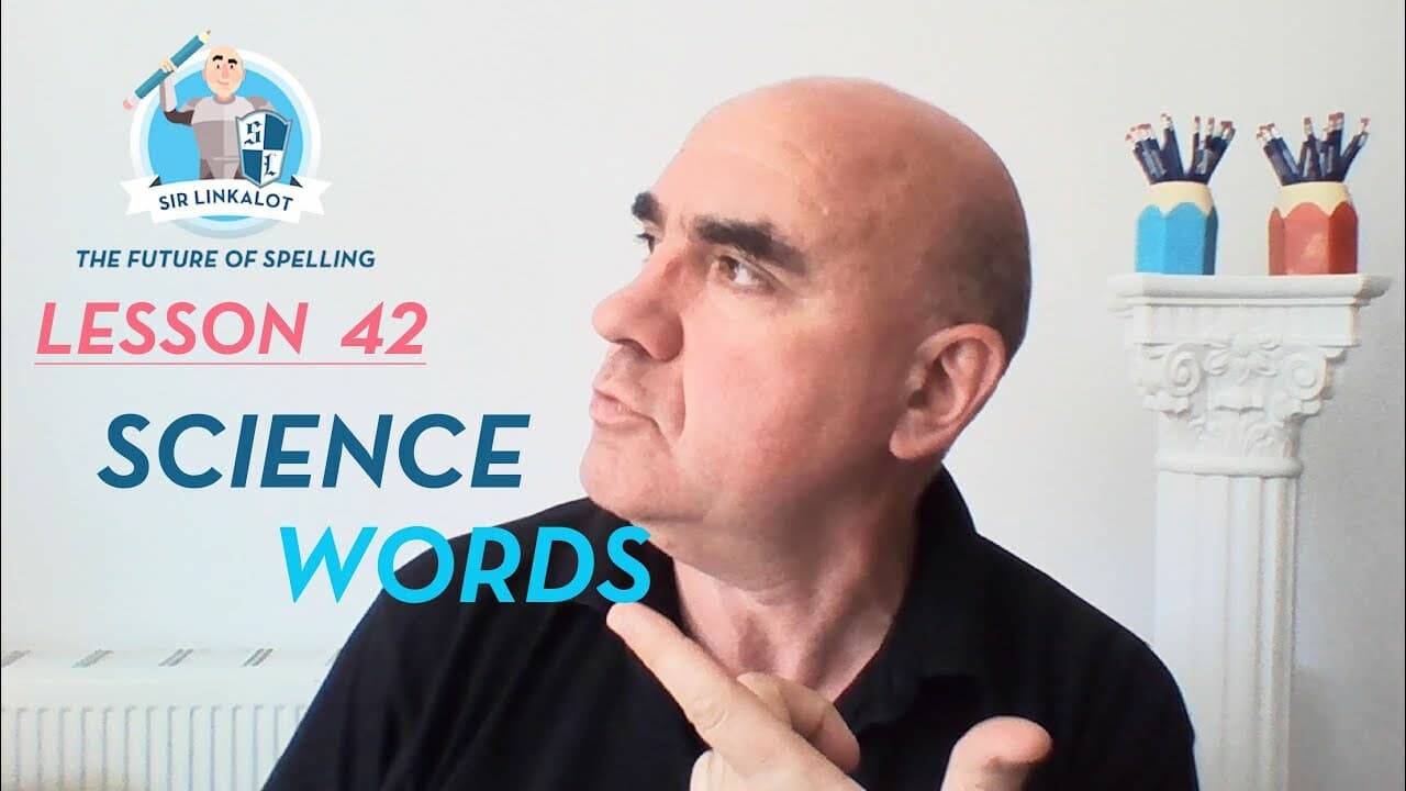 Spelling Lesson 42: Science Words ( #sirlinkalottime #revision #lessons )