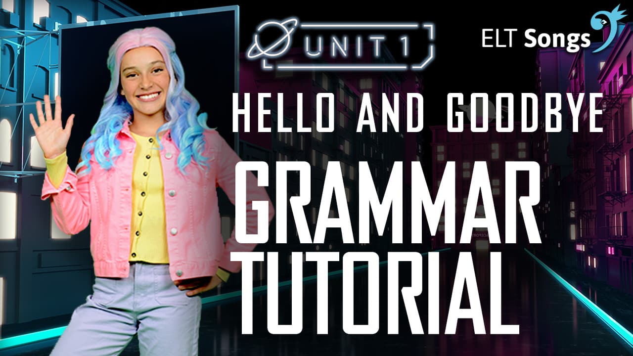 Hello and goodbye: Part 5 - Grammar Tutorial
