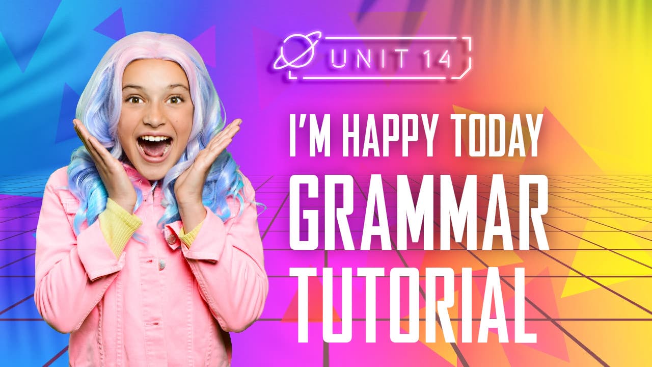 I'm happy today: Part 5 - Grammar Tutorial