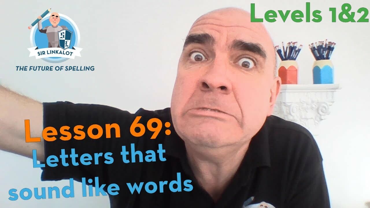 Lesson 69 - Letters that sound like words (Levels 1&2)