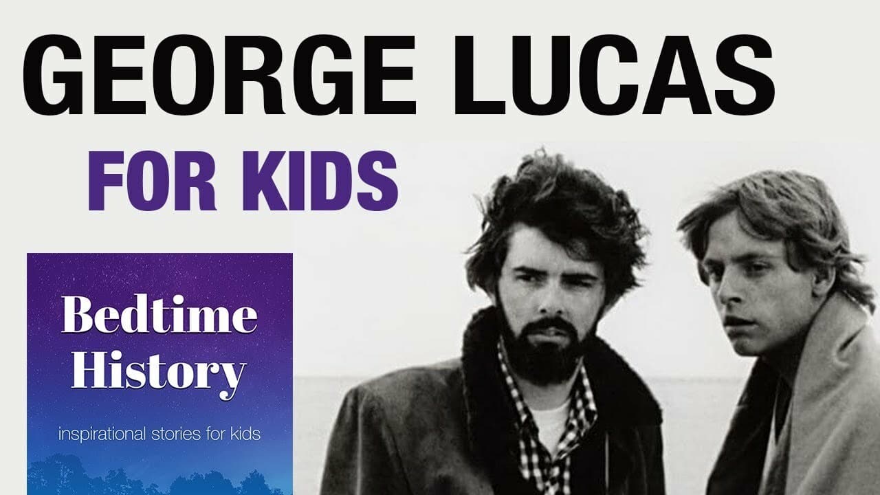 George Lucas: The Star Wars Story For Kids