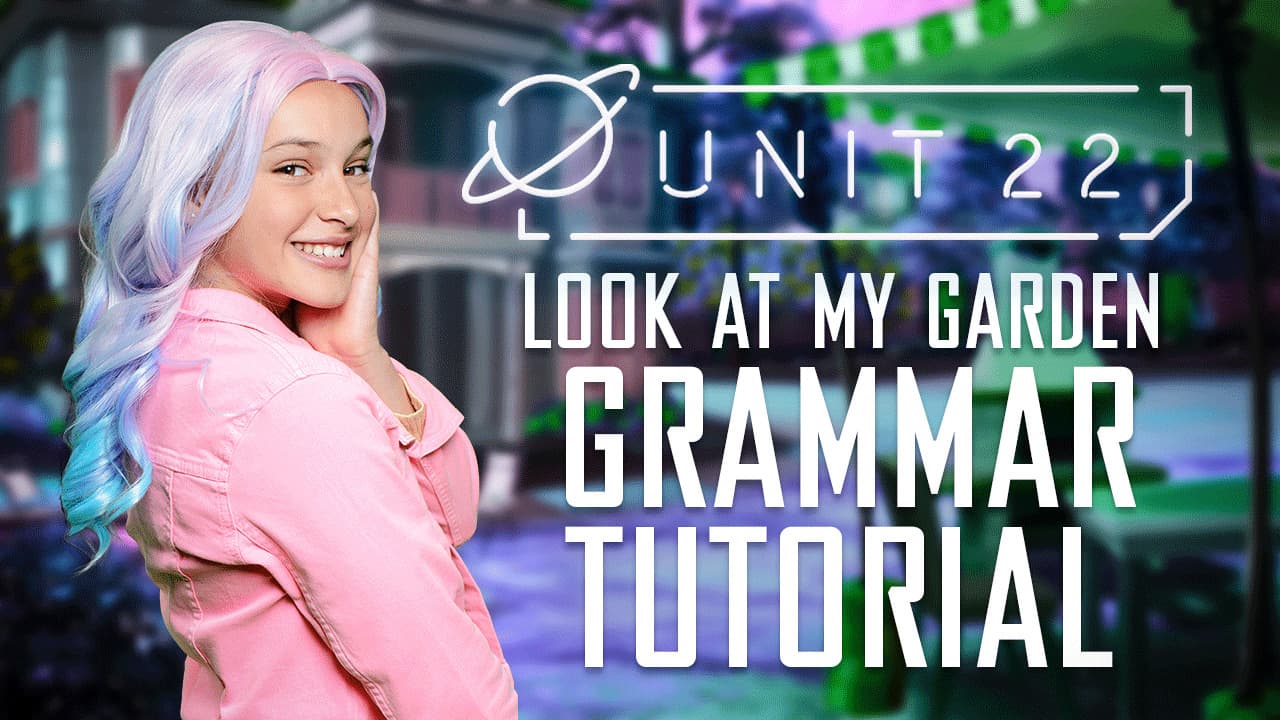 Look at my garden: Part 5 - Grammar Tutorial
