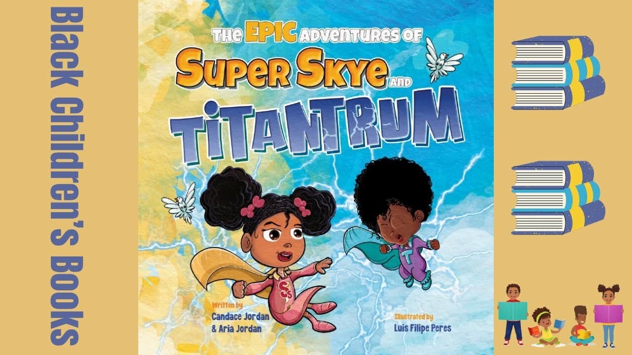 The Epic Adventures of Super Skye and Titantrum by Candace Jordan