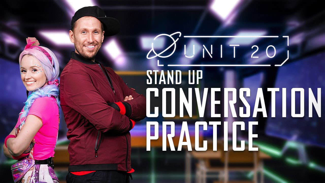 Stand up: Part 1 - Conversation Practice