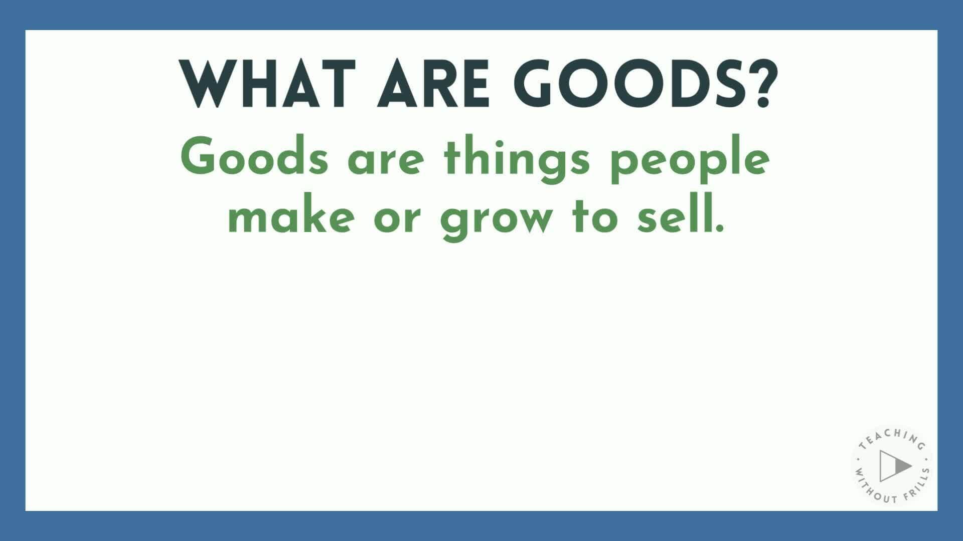 Economics for Kids: Goods and Services