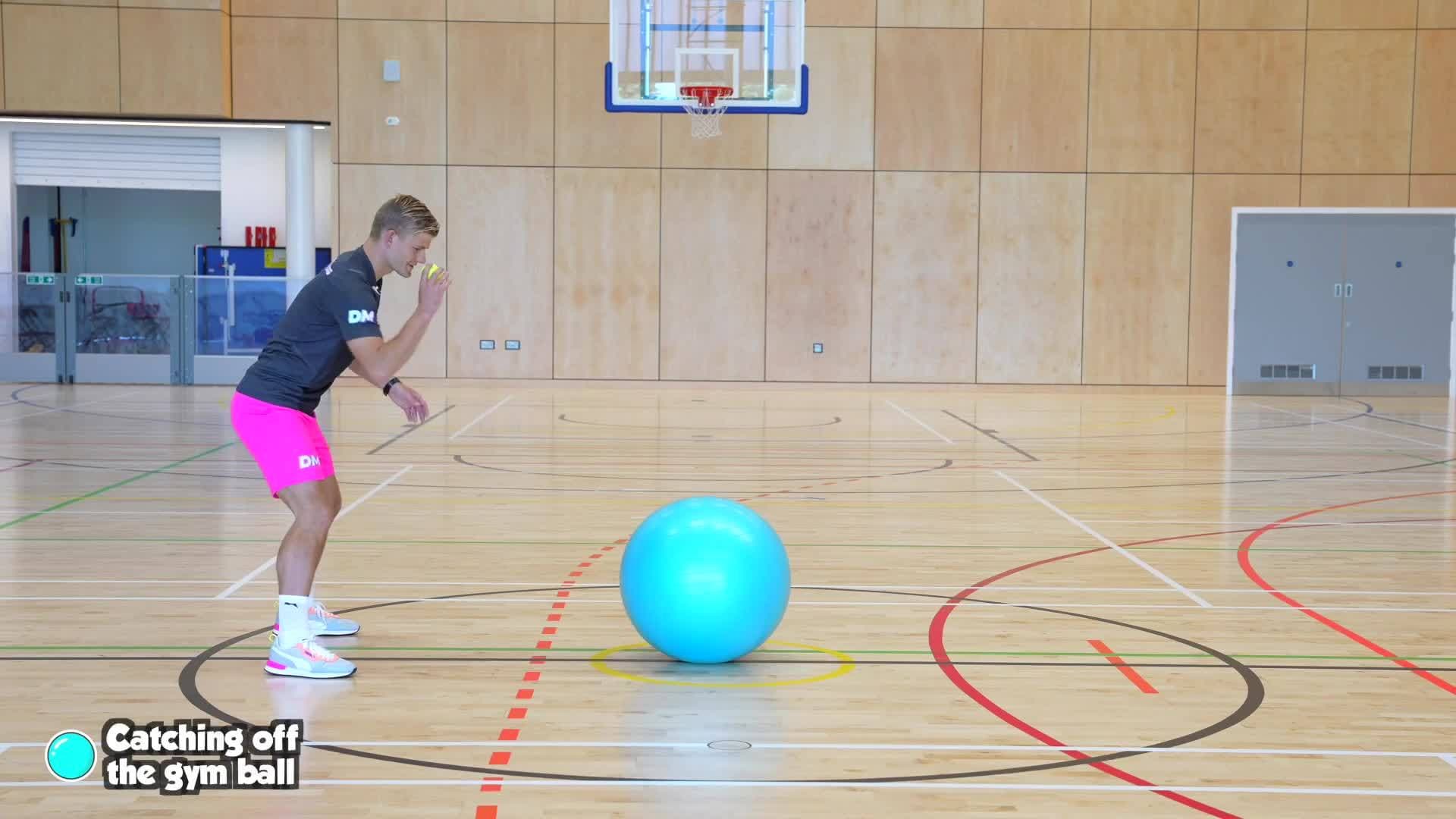 Throwing & Catching - Catching off the gym ball