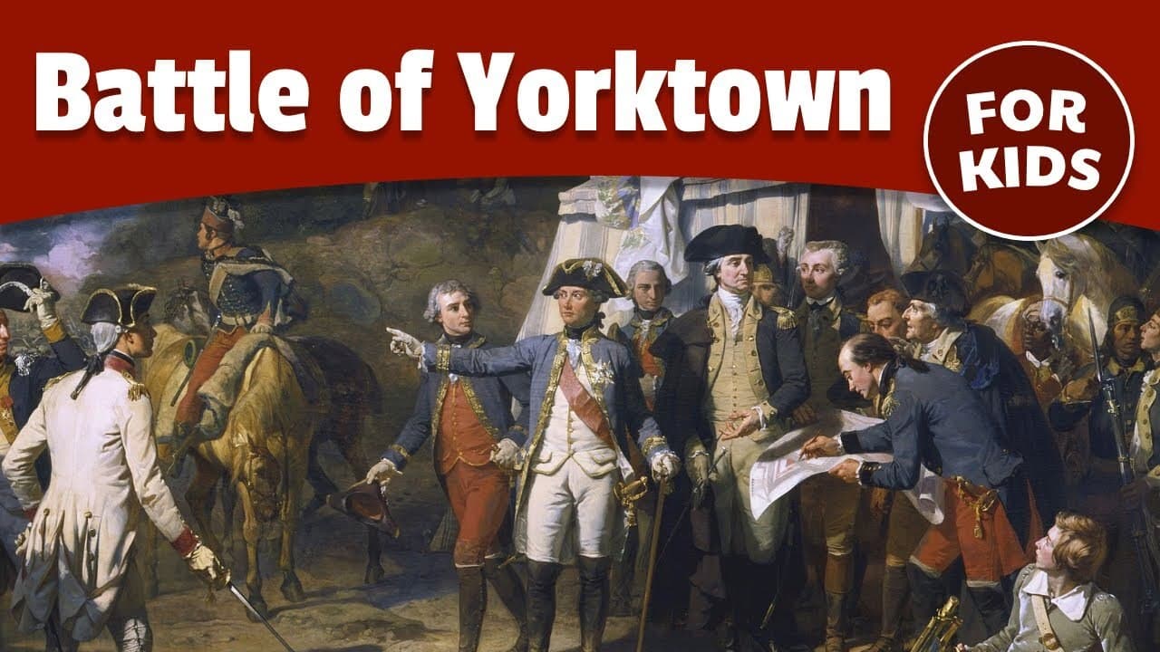 Battle of Yorktown for Kids | Siege of Yorktown