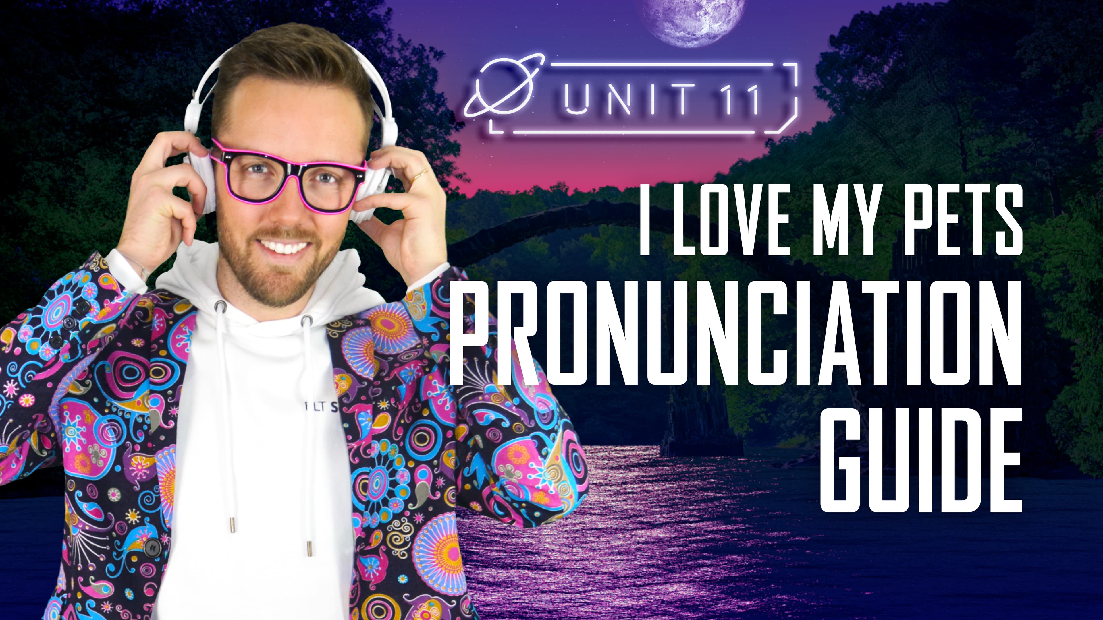 I love my pets: Part 3 - Pronunciation Guide