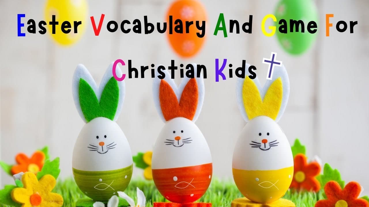 Easter Vocabulary And Game For Christian Kids | 4K