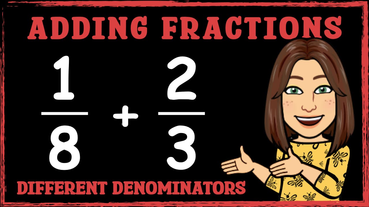Adding Fractions with Different Denominators