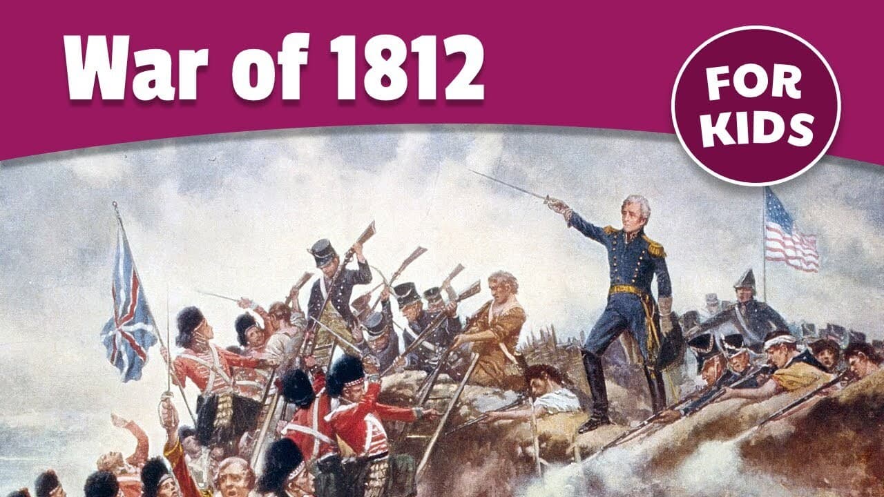 War of 1812 for Kids