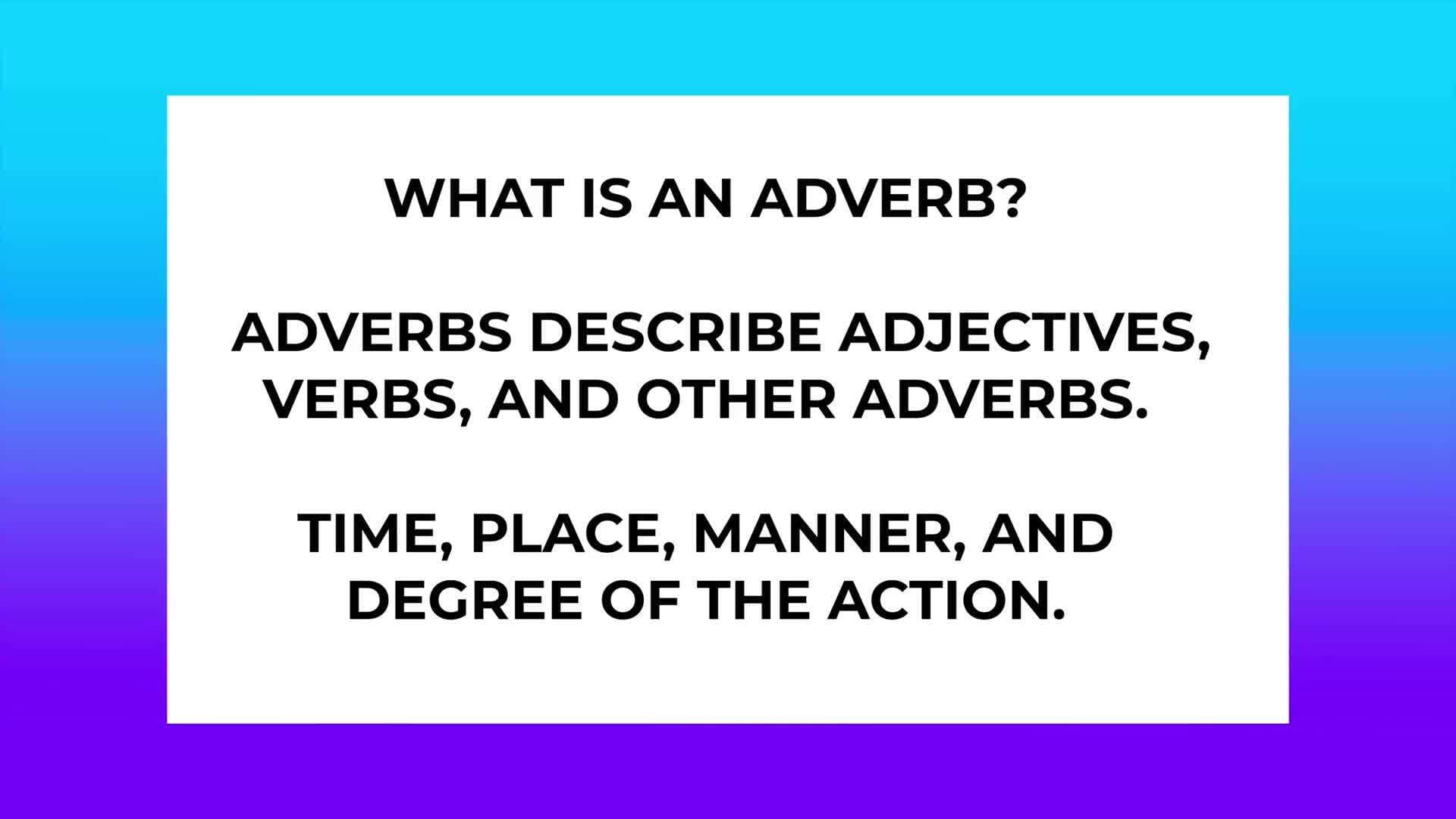 Adverbs vs. Adjectives: Common Mistakes, Examples and Practice