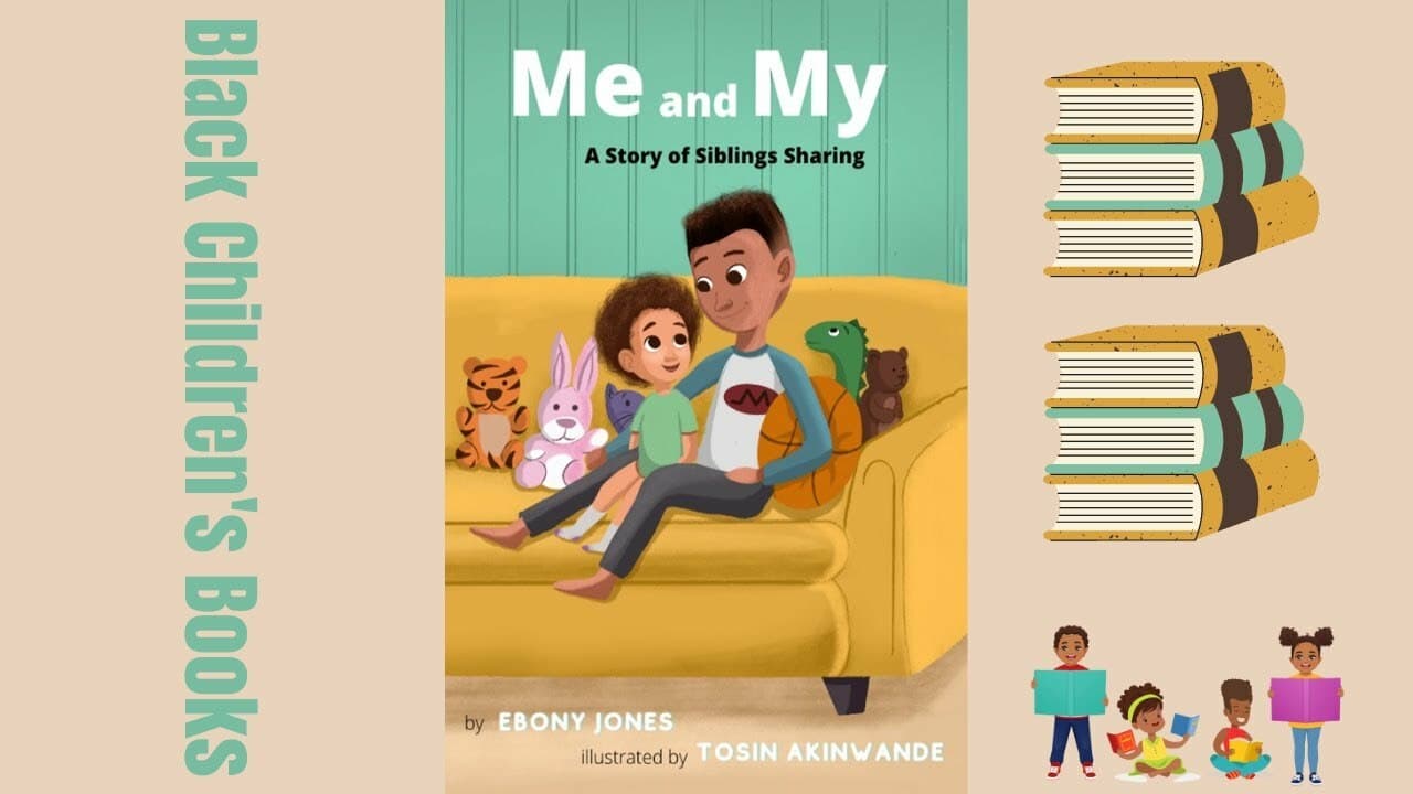  Me and My A Story of Siblings Sharing by Ebony Jones