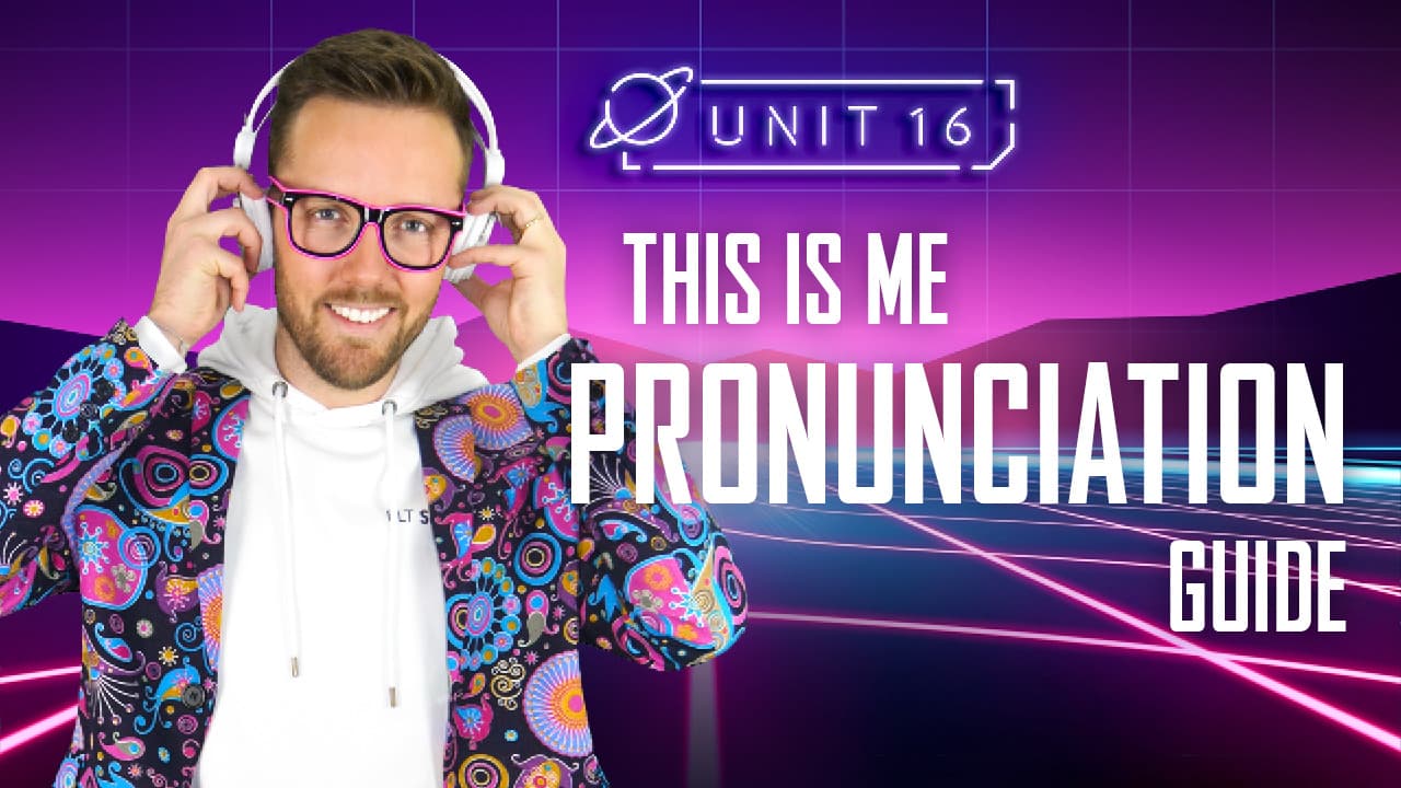 This is me: Part 3 - Pronunciation Guide