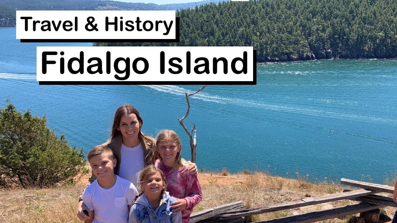 Brief History & Travel to Fidalgo Island
