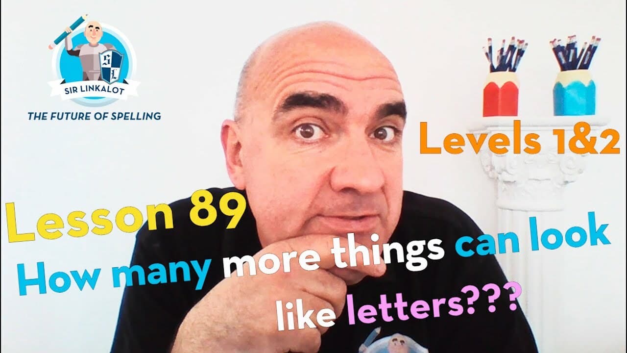 Lesson 89 - How many more things can look like letters??? (Levels 1&2)