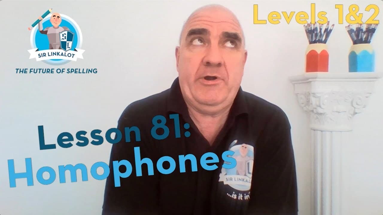 Lesson 81- More Homophones (Levels 1 & 2).mp4