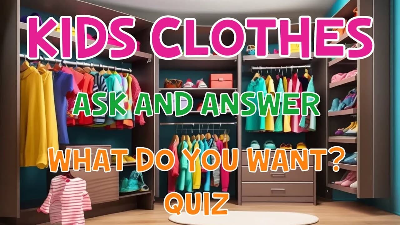 Kids Clothes | Ask And Answer | Clothes Quiz