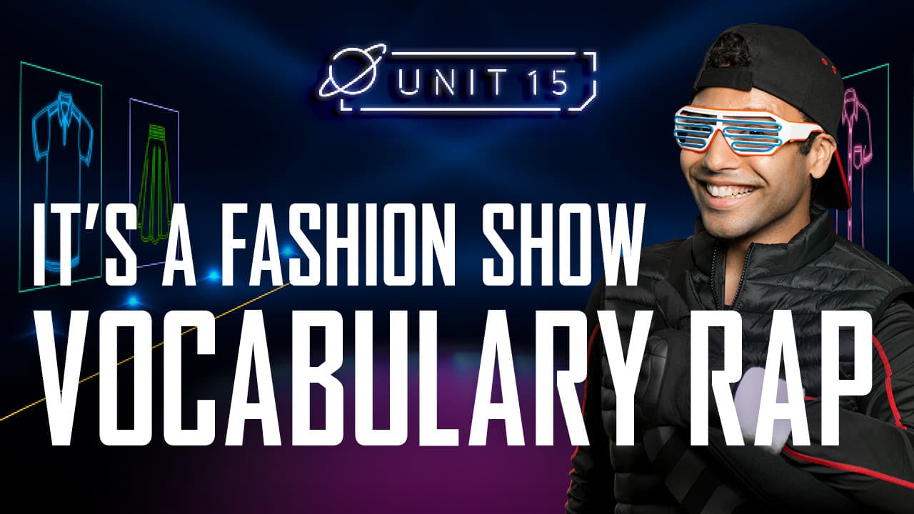 It's a fashion show: Part 4 - Vocabulary Rap