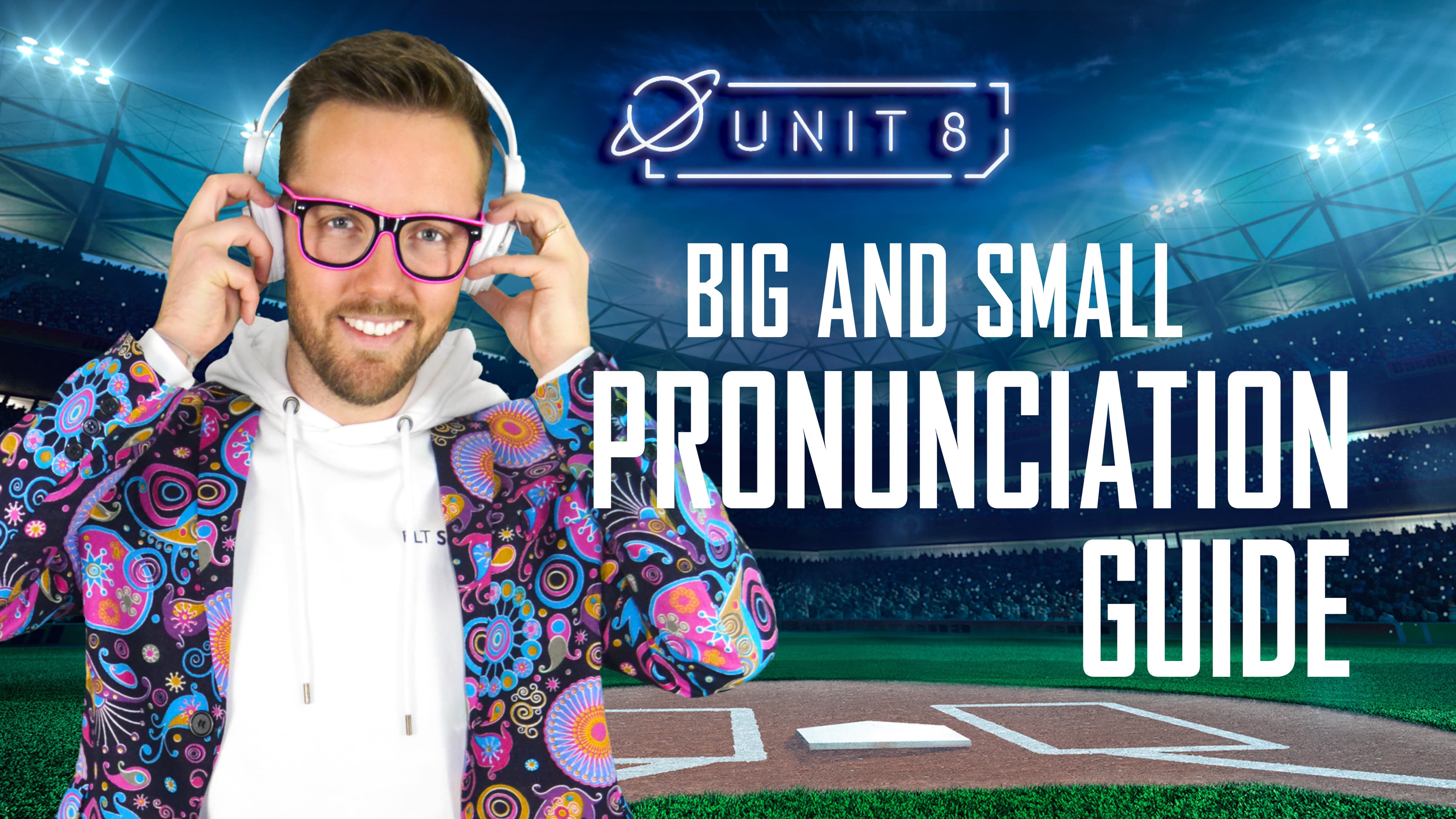 Big and small: Part 3 - Pronunciation Guide