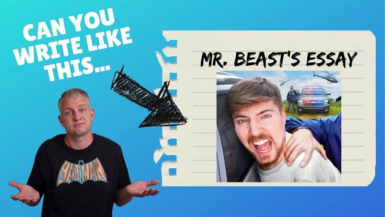 Learn to Start Your Essay like Mr. Beast...