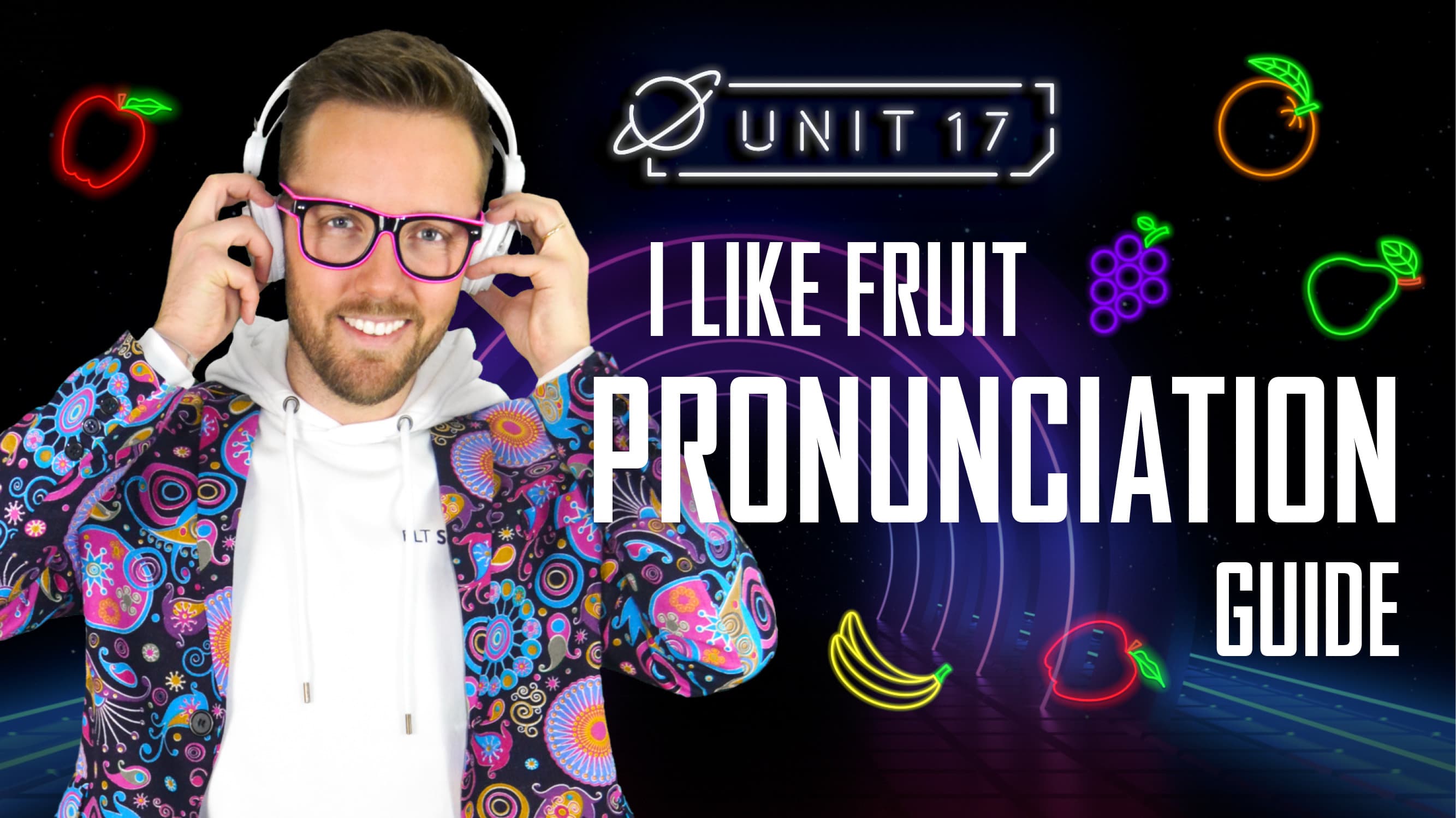I like fruit: Part 3 - Pronunciation Guide