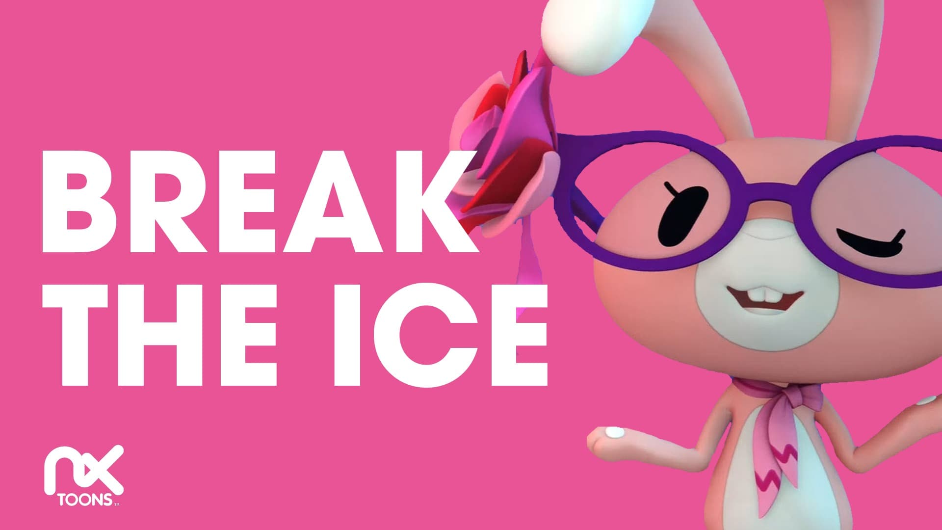 Break the Ice