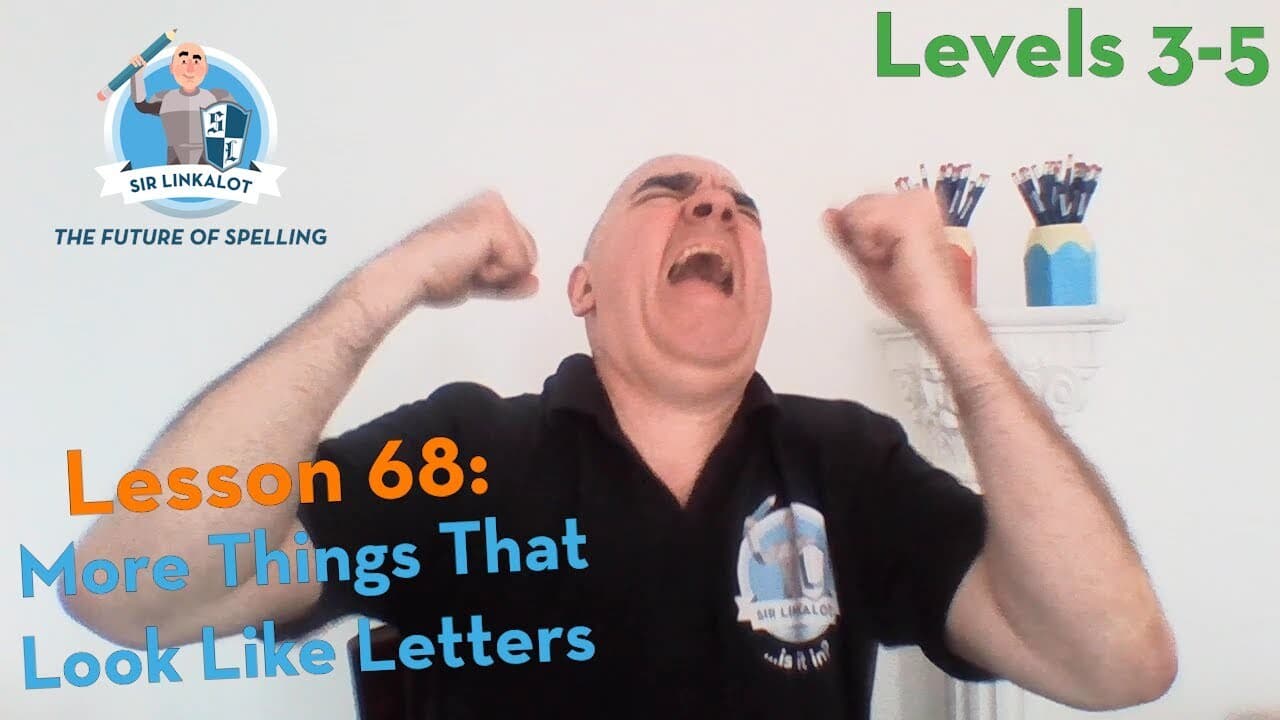Lesson 68 - More Things That Look Like Letters (Levels 3-5)