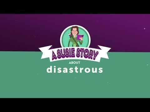 A Susie Story about 'disastrous'