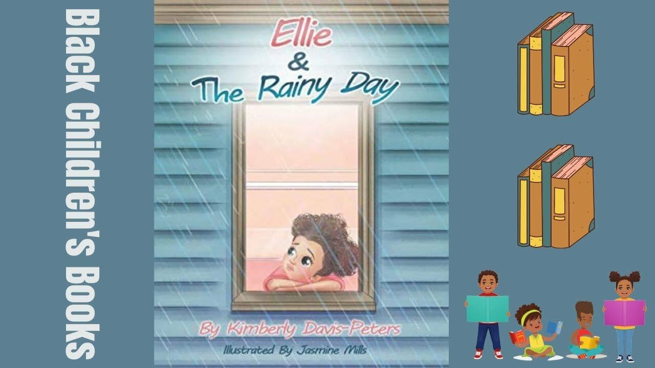 Ellie & The Rainy Day by Kimberly Davis-Peters
