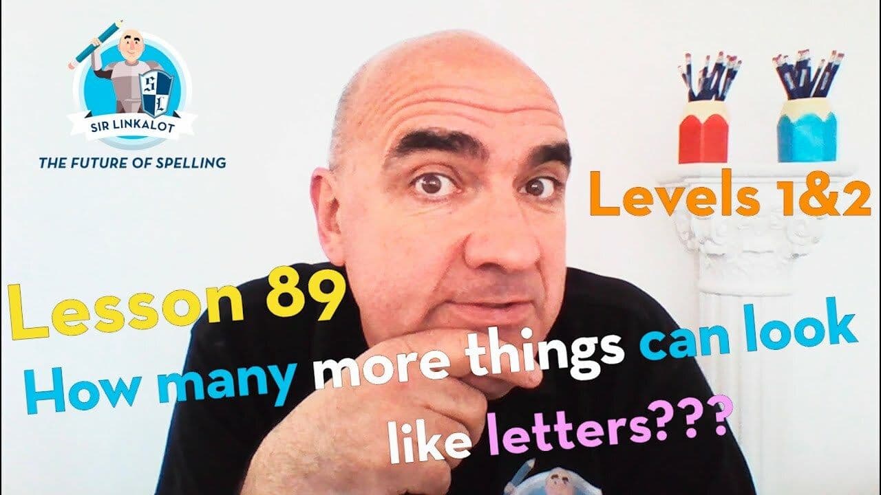 Lesson 89 - How many more things can look like letters??? (Levels 1&2)