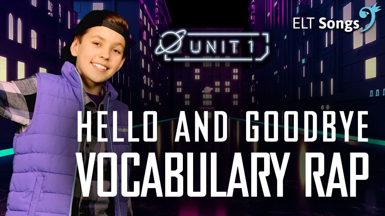 Hello and goodbye: Part 4 - Vocabulary Rap