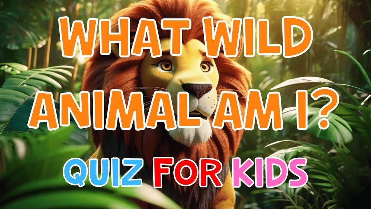What Wild Animal Am I? Quiz For Kids
