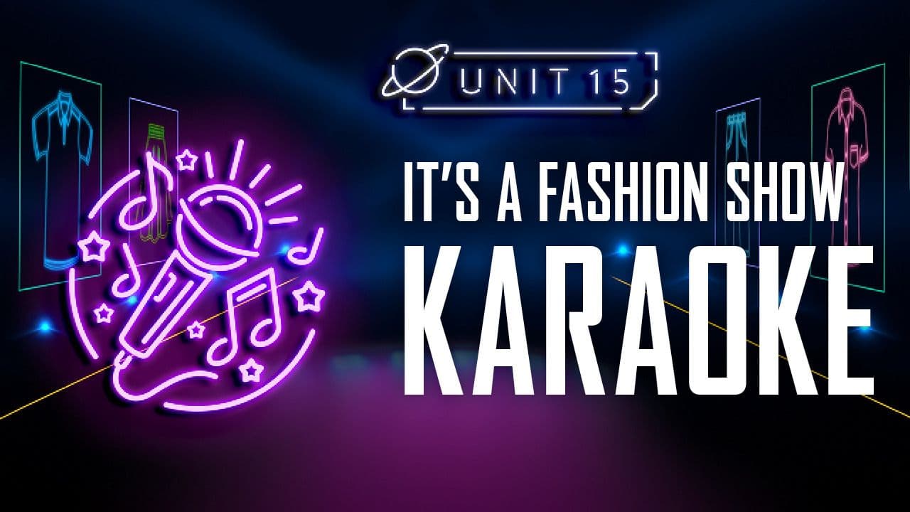 It's a fashion show: Part 6 - Karaoke