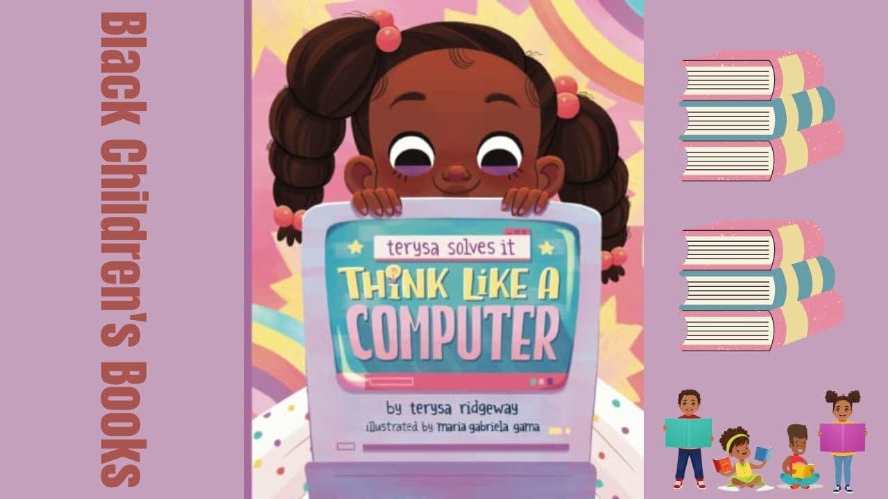 Terysa Solves It, Think Like A Computer by Terysa Ridgeway