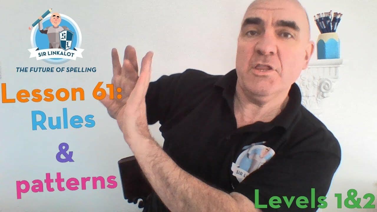 Lesson 61 - Rules & Patterns (Levels 1&2)