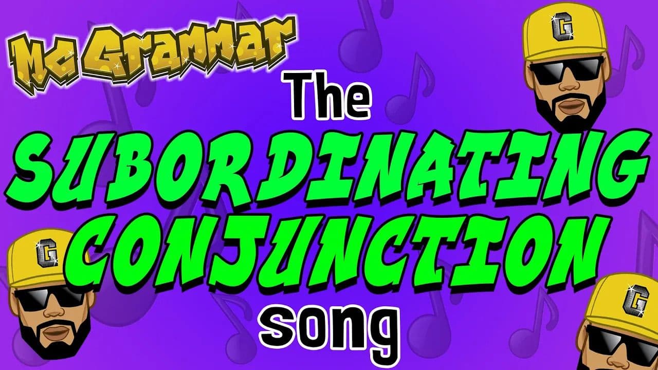 The Subordinating Conjunction Song