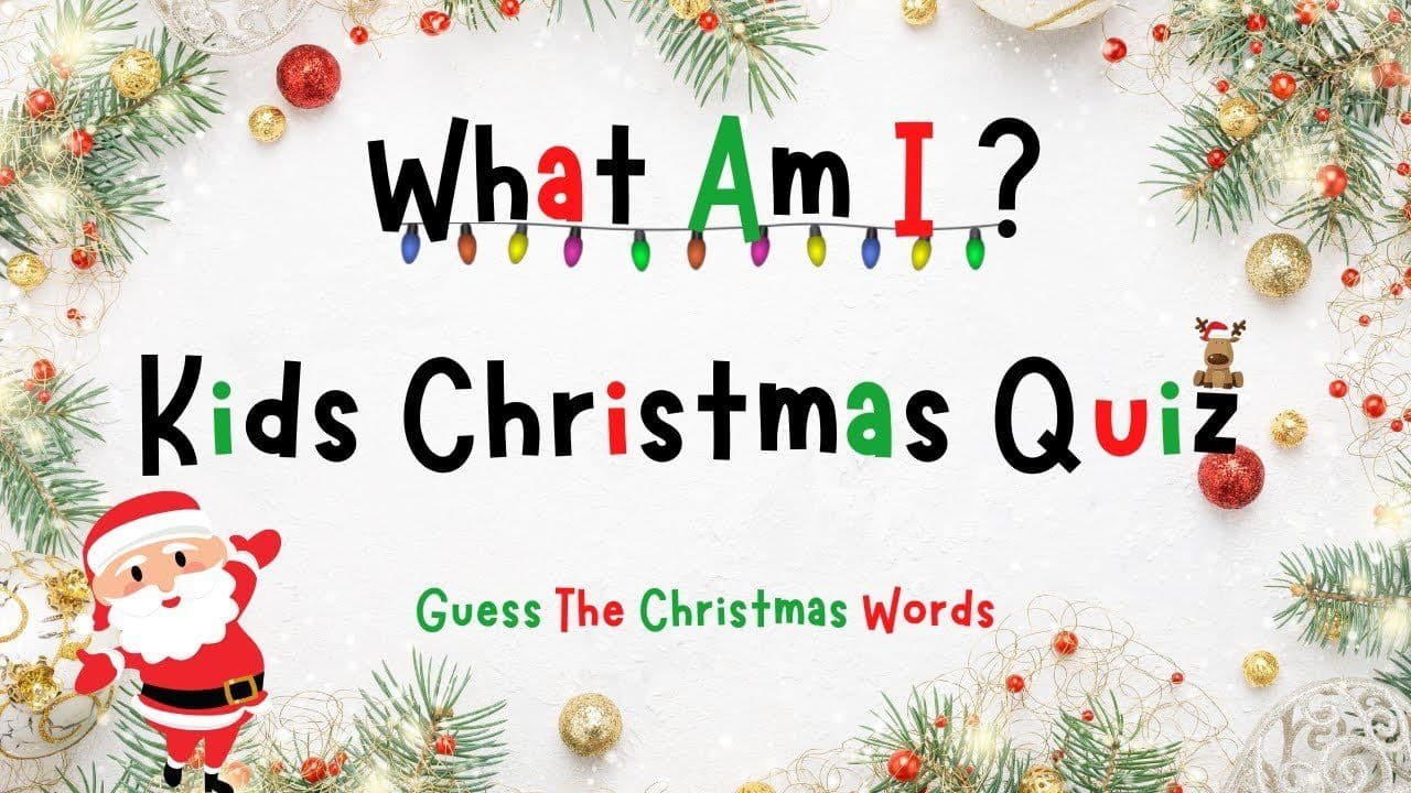 Christmas What Am I? Quiz | Christmas Game For Kids | Christmas Vocabulary | 4k