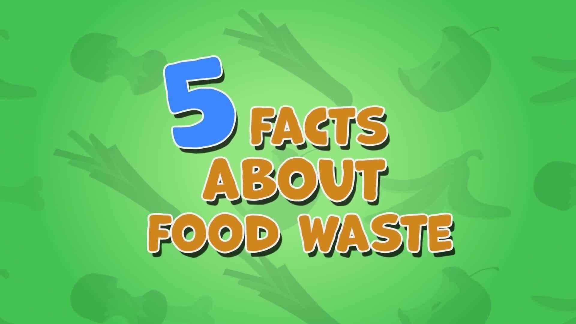 Five Facts- Food Waste