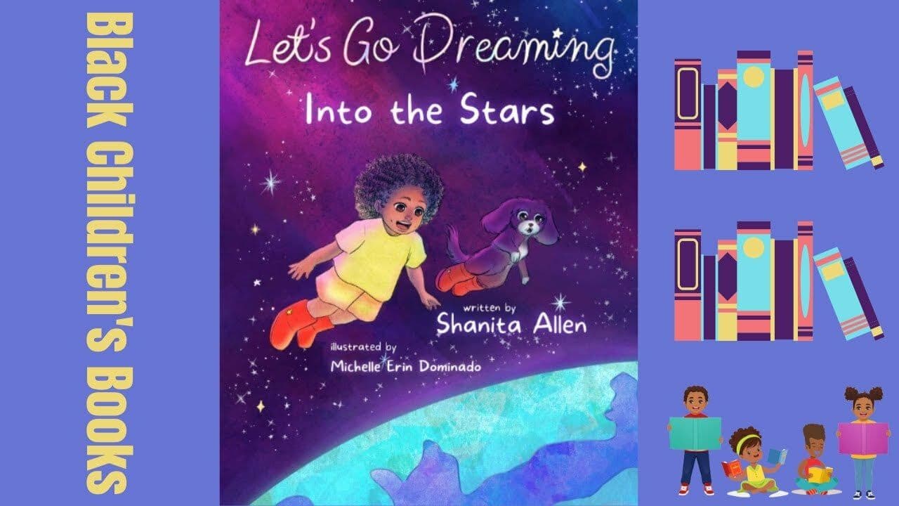  Let's Go Dreaming, Into the Stars by Shanita Allen