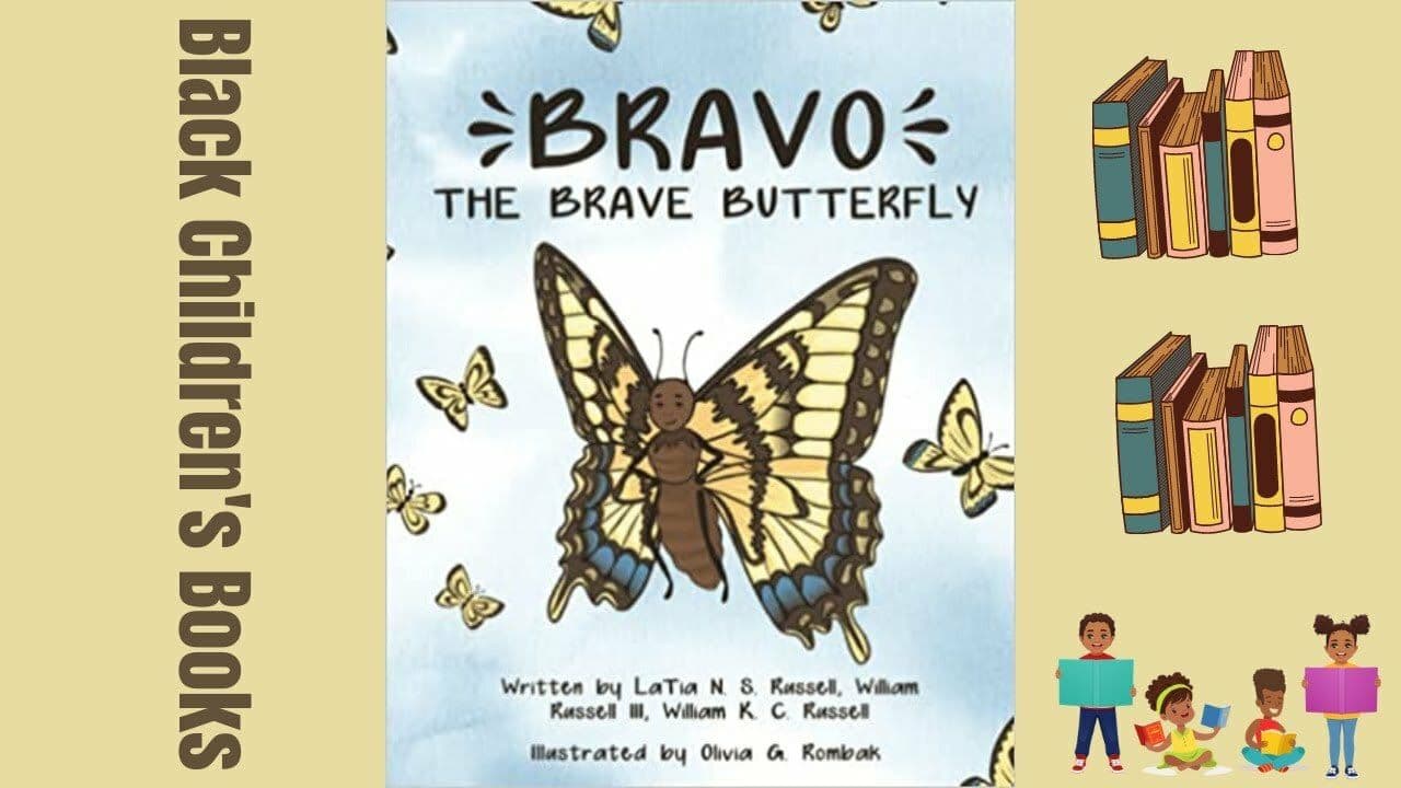 Bravo: The Brave Butterfly by LaTia N. S. Russell