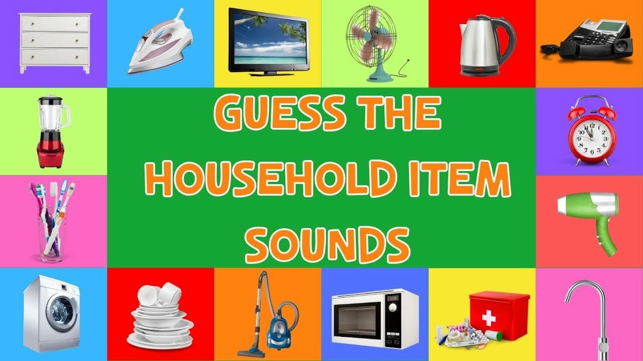 Guess The Household Item Sounds For Kids