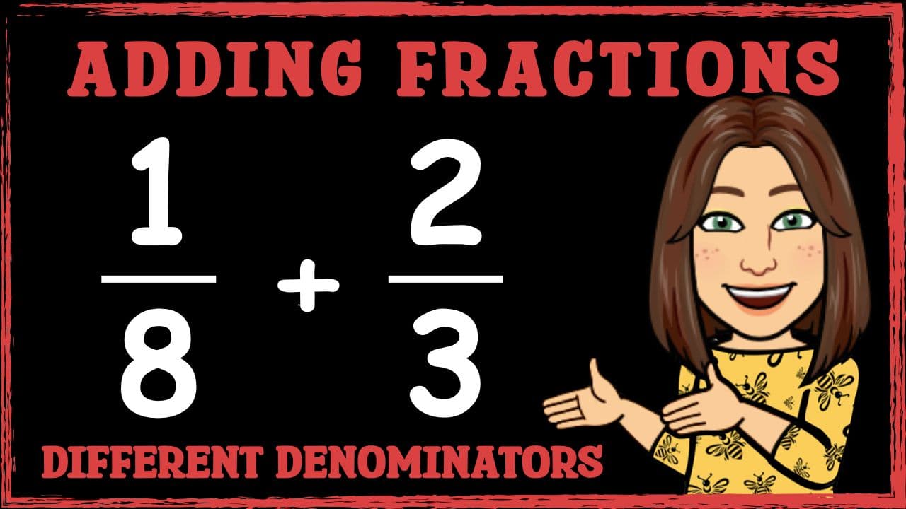 Adding Fractions with Different Denominators